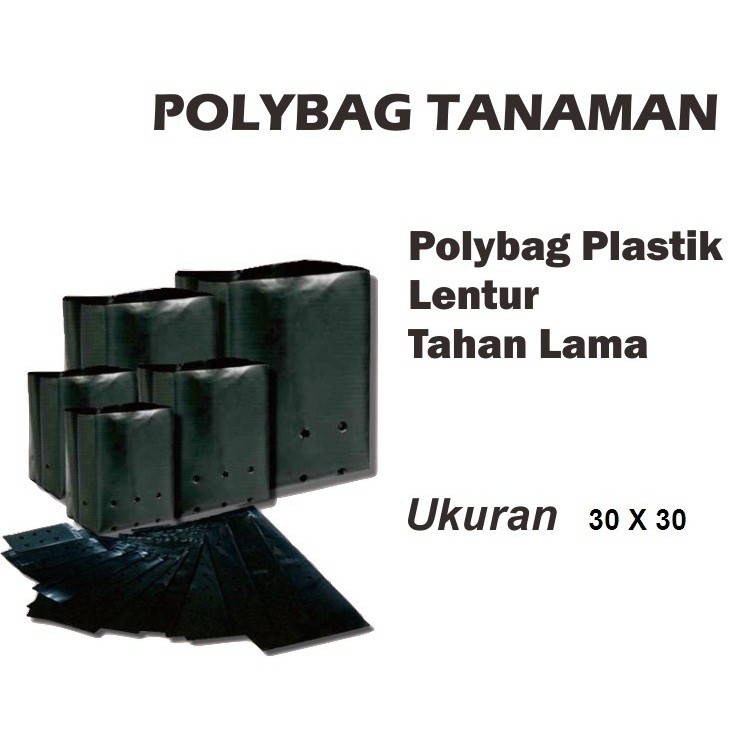 Plastik Polybag Tanaman 30 x 30 berat 5 Kg / Polibag Ukuran 30 x 30 / Plastik Polibek 1 Kg