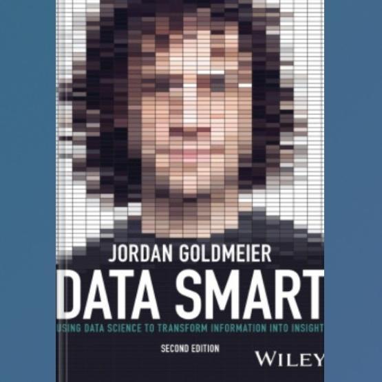 Buku Data Smart: Using Data Science to Transform Information into Insight_ Second Edition - Soft Cov