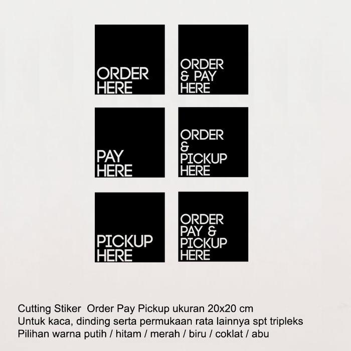 Stiker Kaca Dinding Cafe Order Pickup Pay Here Cutting Sticker Resto - Order Here, Putih