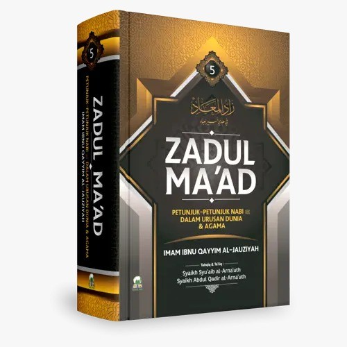 Zadul Maad Jilid 5 - Zadul Ma’ad fi Hadyi Khair al-Ibad - Imam Ibnu Qayyim Al-Jauziyah - Darul Haq