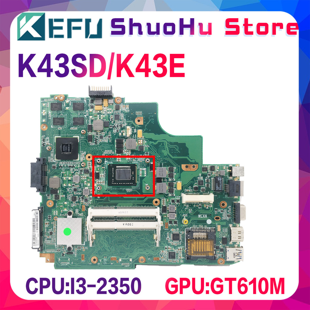 KEFU K43SD Notebook Mainboard GT610M GPU i3-2th Gen or CPU Slot for ASUS A84S A83S K43E A43E K43S La
