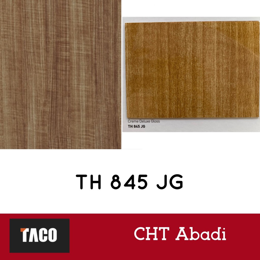TACO HPL Creme deluxe Gloss TH 845 JG (HARGA BELUM TERMASUK ONGKIR)