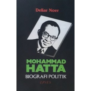 Mohammad Hatta Biografi Politik - Deliar Noer
