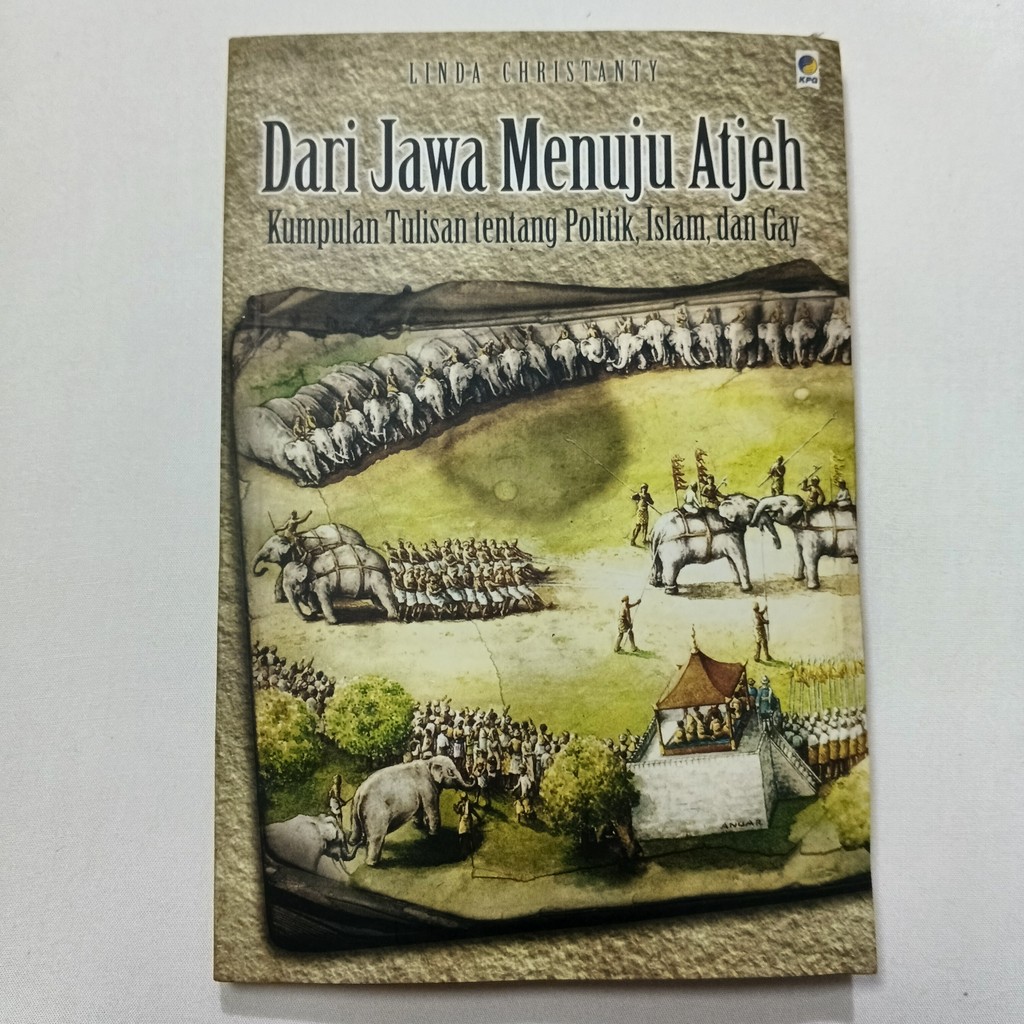Buku Dari Jawa Menuju Atjeh - Kumpulan Tulisan tentang Politik, Islam dan Gay - Linda Christanty