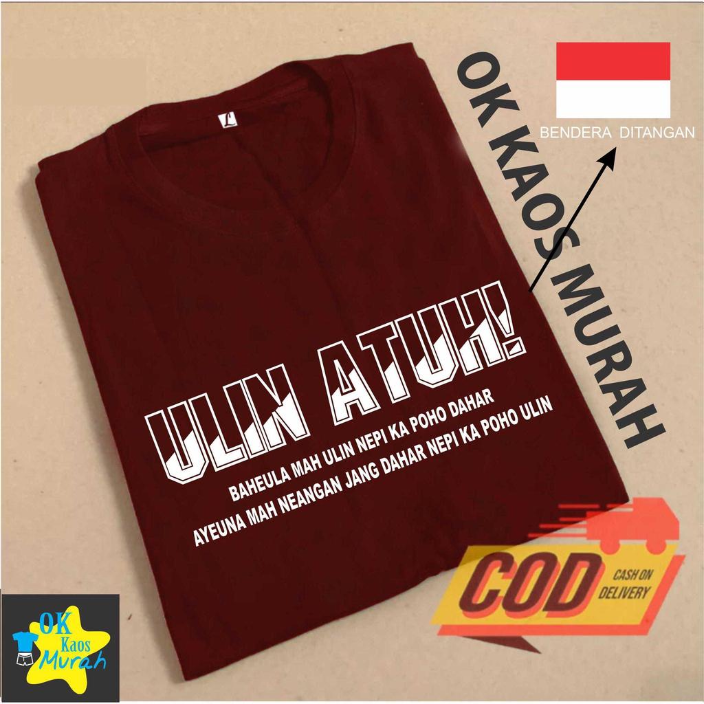NEW KAOS ATASAN KATA KATA SUNDA ULIN ATUH, KAOS PRIA, KAOS WANITA