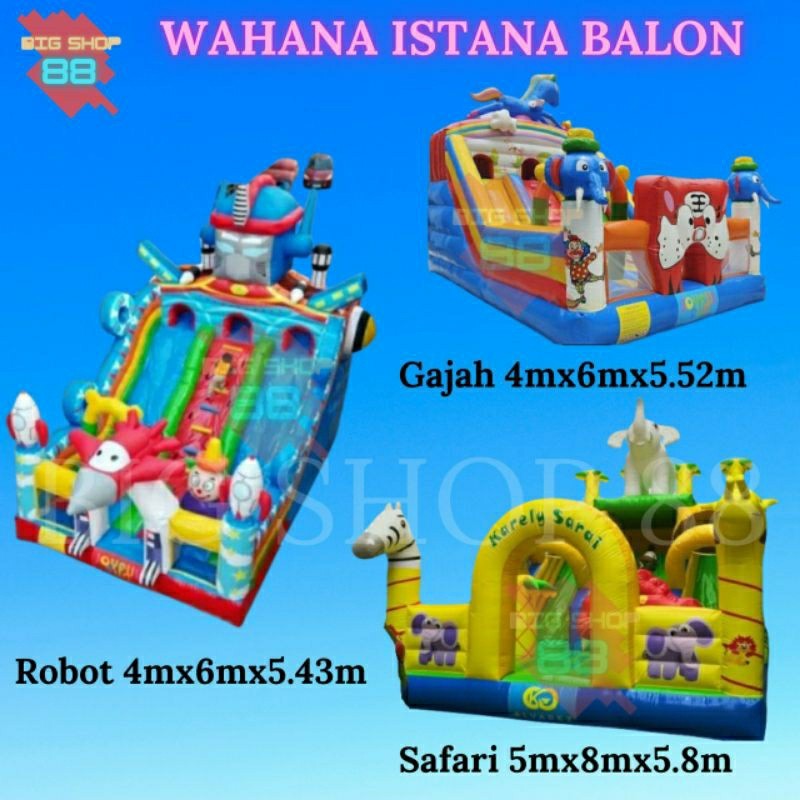 WAHANA RUMAH ISTANA BALON SUPER PASAR MALAM ROBOT GAJAH SAFARI 4X6M 5X8M