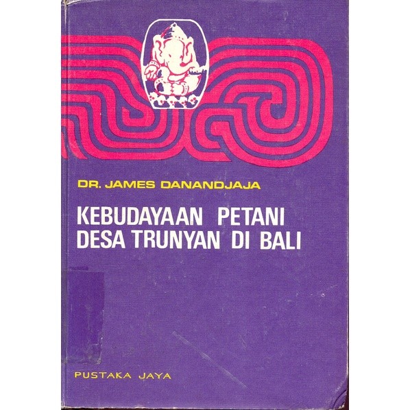Kebudayaan Petani Desa Trunyan Di Bali - James Danandjaja