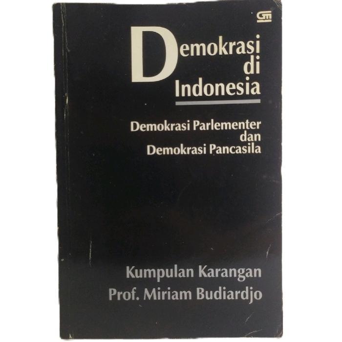 Gramedia Pustaka Utama Demokrasi di Indonesia Demokrasi Parlementer dan Demokrasi Pancasila Kumpulan