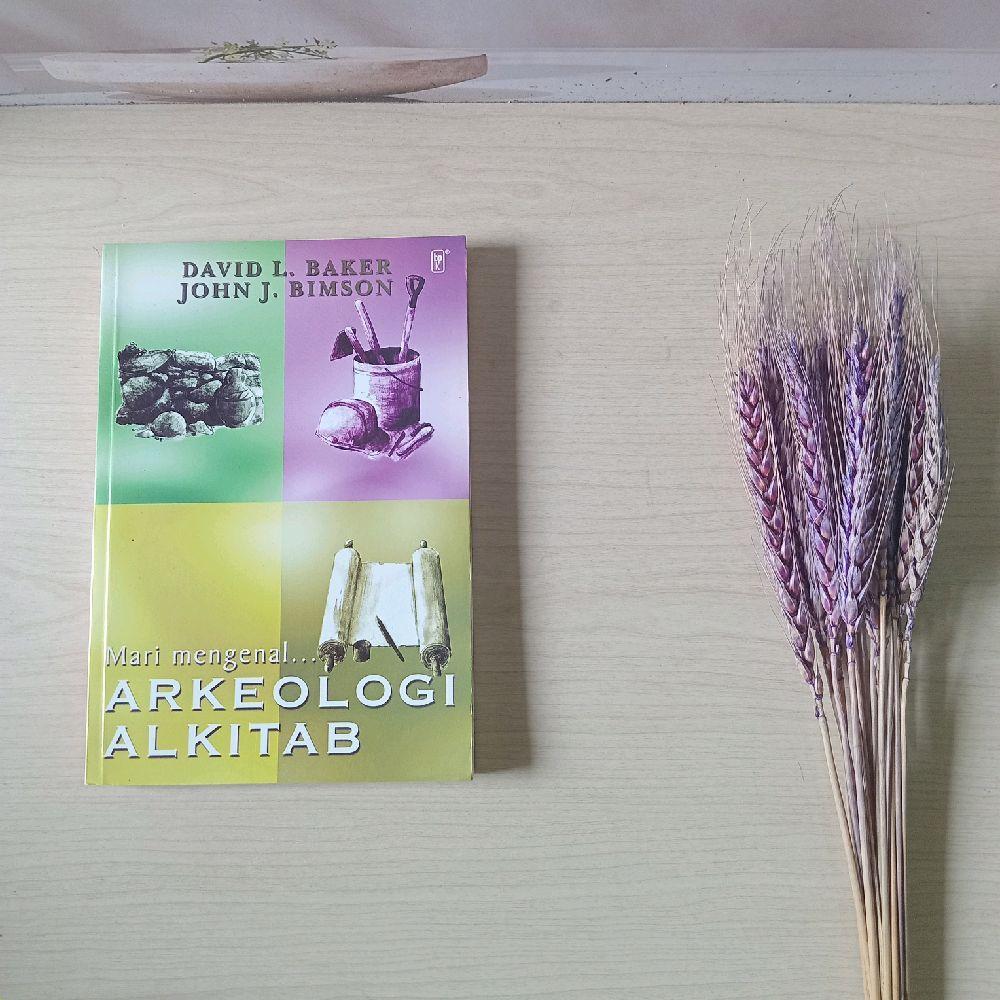 Mari Mengenal Arkeologi Alkitab - David L Baker