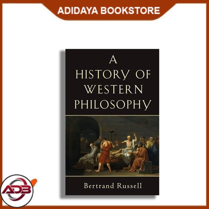 A History of Western Philosophy - Bertrand Russell