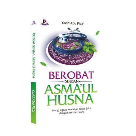 Berobat Dengan Asmaul Husna Kiswah Media