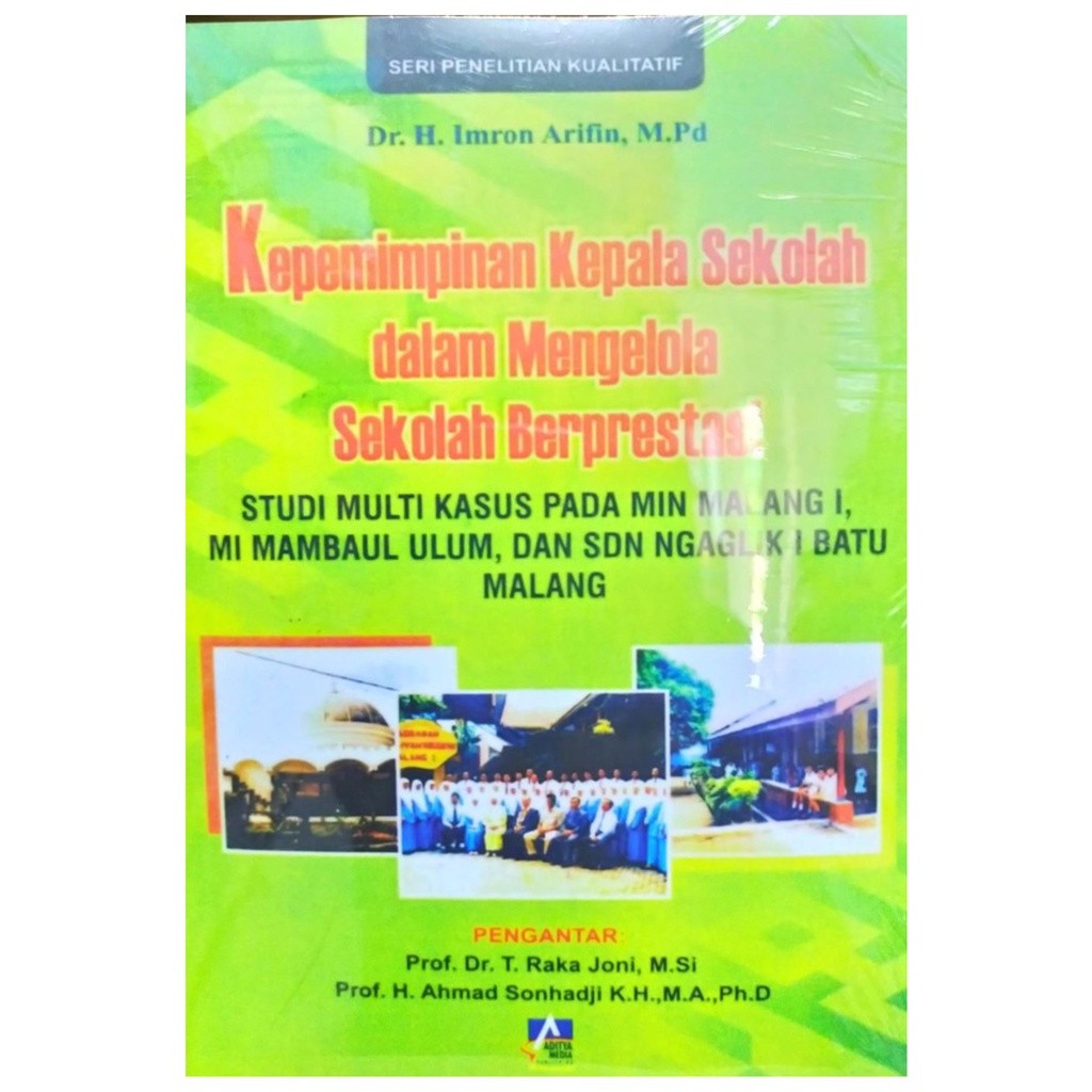 Kepemimpinan Kepala Sekolah Dalam Mengelola Sekolah Berprestasi - Imron Arifin