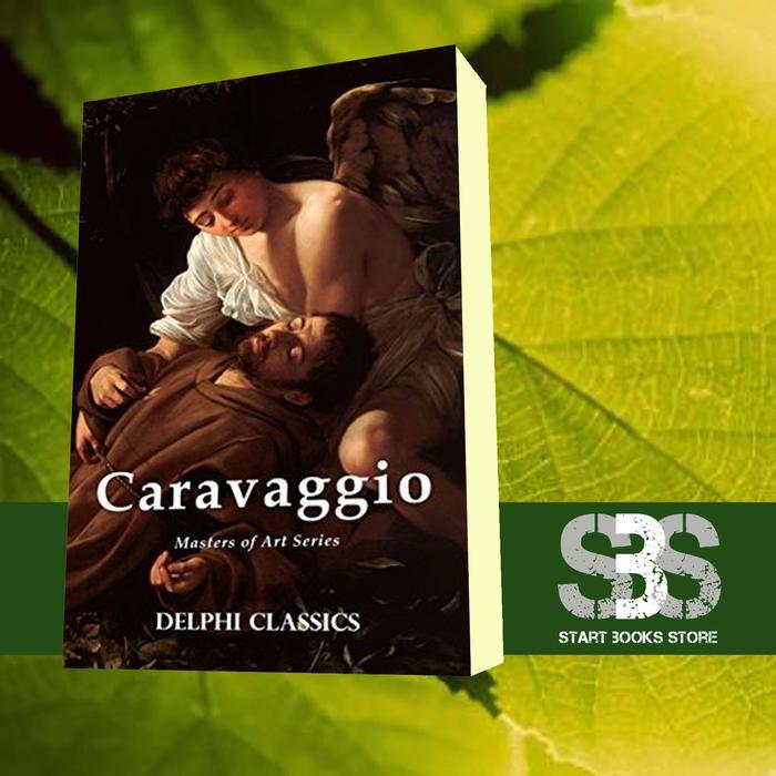 Buku Delphi Complete Works of Michelangelo Merisi da Caravaggio Michelangel