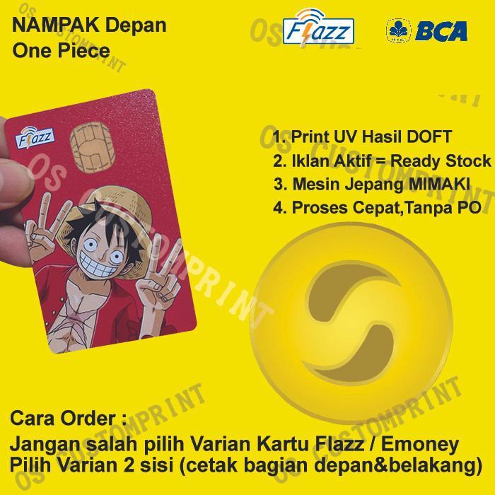 CUSTOM KARTU FLAZZ BCA GENERASI 2 ATAU EMONEY MANDIRI - ONE PIECE 01 - FLAZZ 1SISI Terlaris