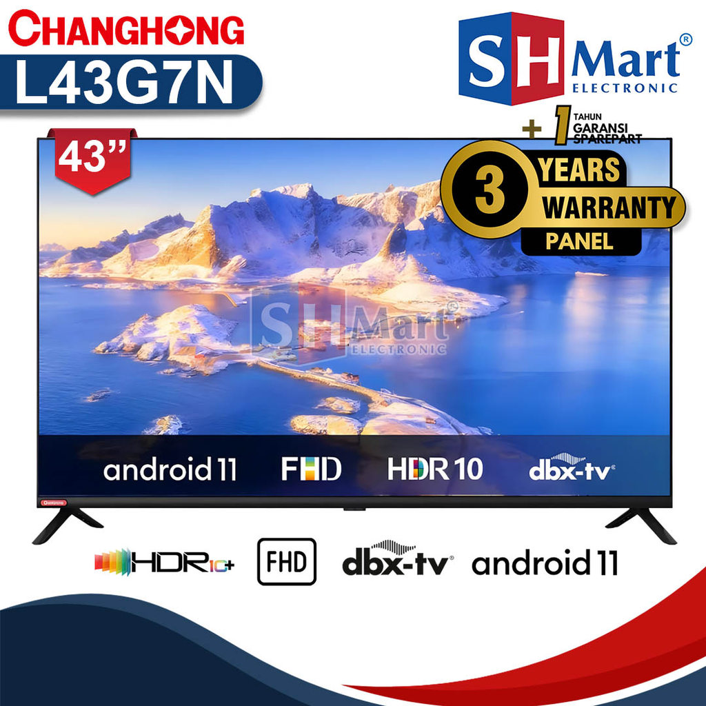 Tv Changhong Android 43 Inch L43G7N Android 11 Frameless HD Digital Garansi Resmi (MEDAN)
