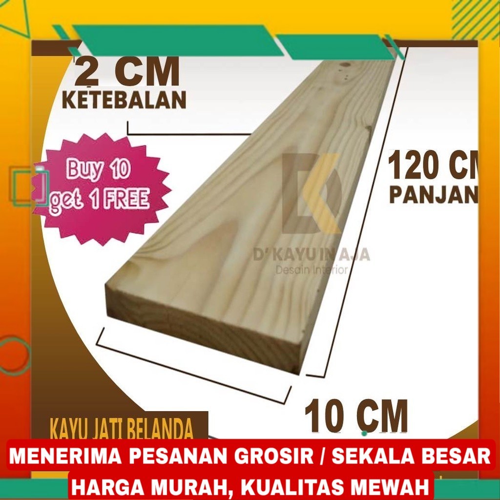 Kayu Jati Belanda Pinus Papan Halus 120 100cm 120cm bakar Ukuran 2 x 10 x 120 cm papan kayu jati bel