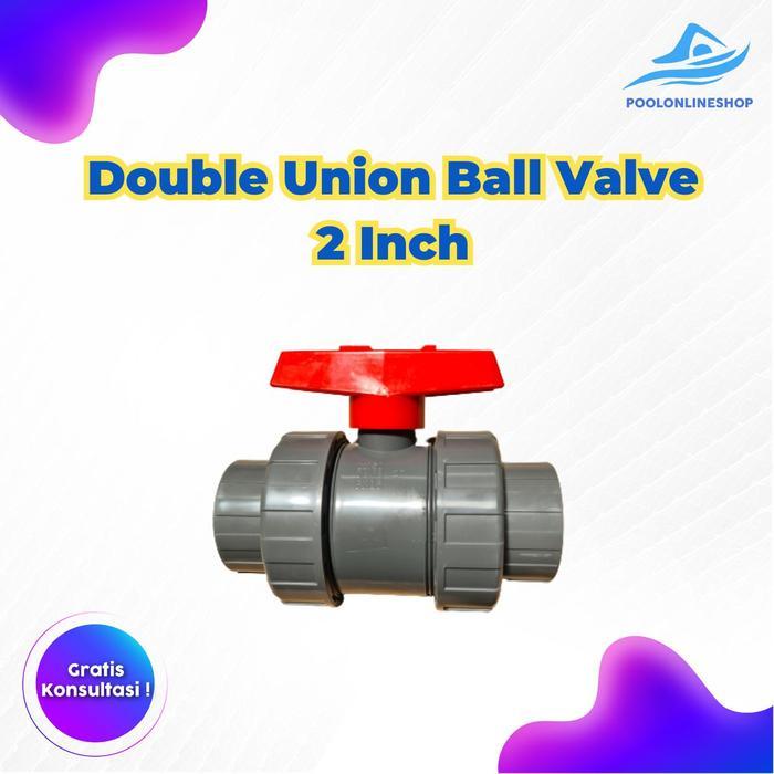 Double Union Ball Valve 2Inch / Stop Kran 2 Inch