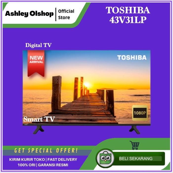 LED TV Digital 43 Inch Toshiba 43V31LP Digital Smart TV Toshiba [ORI]