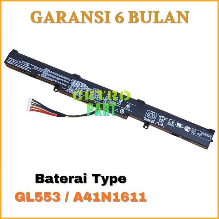 BATTERY BATERAI FOR TYPE GL553 GL553VD SERIES A41N1611 NEW - CETRO
