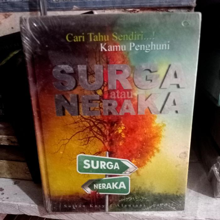 Cari Tahu Sendiri Kamu Penghuni Surga atau Neraka. Original