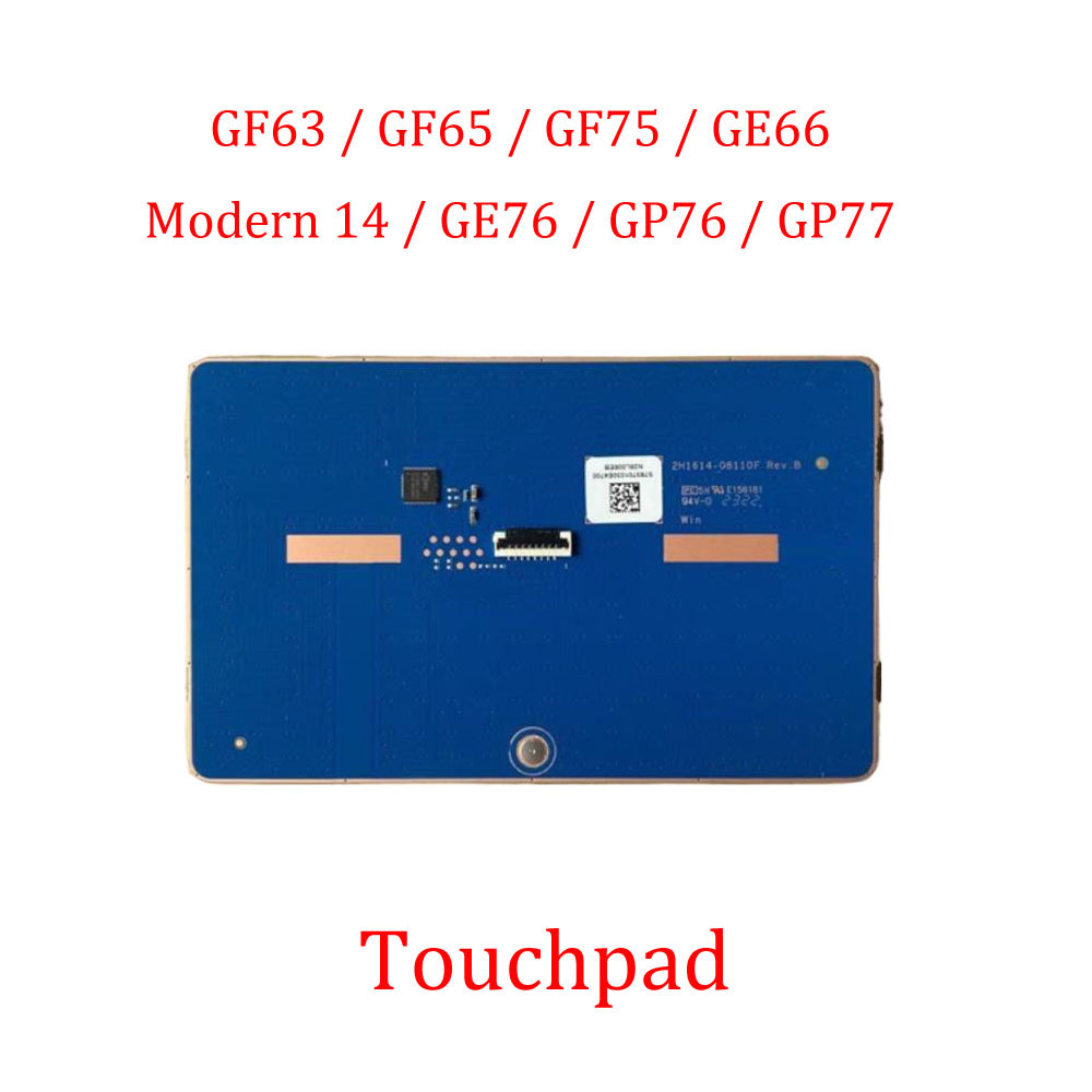 Laptop Touchpad For MSI GF63 / GF65 / GF75 / GE66 / Modern 14 / GE76 / GP76 / GP77 / Thin Raider Leo