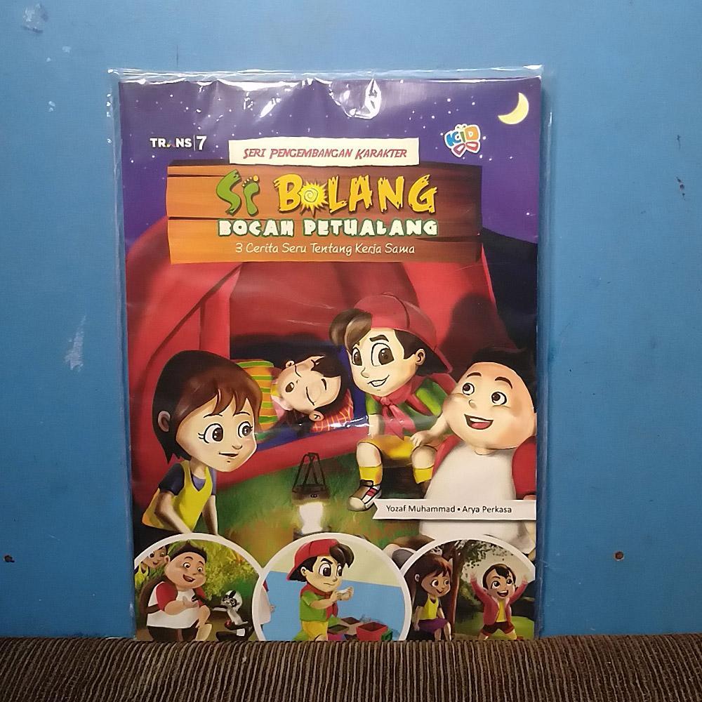 Buku Anak Pengembangan Karakter Bolang Cerita Seru Tentang Kerja Sama