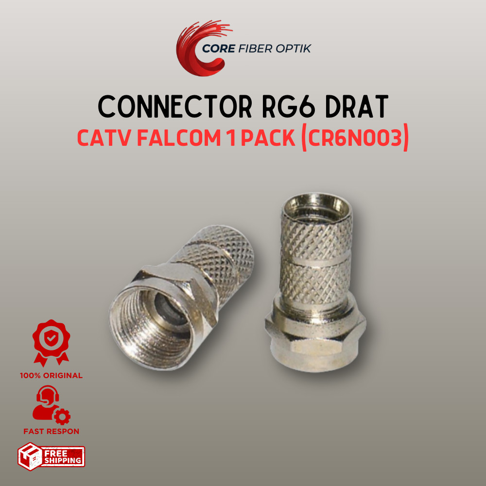 CONNECTOR RG6 DRAT CATV FALCOM (CR6N003) 1 Pack isi 100 pcs Falcom Technology