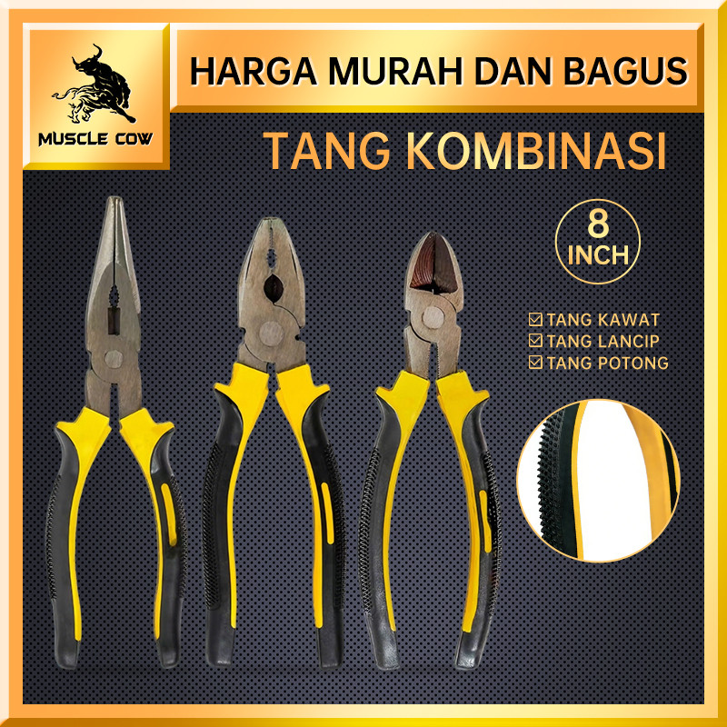 MUSCLE COW Tang Potong/Tang Lancip/Tang Kombinasi 8 Inch – Baja Berkualitas, Anti Karat, Awet