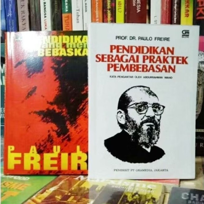 BUKU Paket 2 Buku Paulo Freire, Pendidikan yang Membebaskan dan Pendidikan Sebagai Praktek Pembebasa