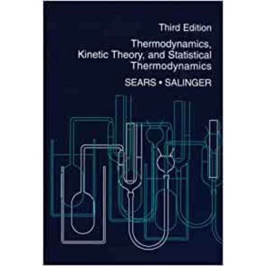Thermodynamics Kinetic Theory and Statistical Thermodynamics 3rd Third Edition