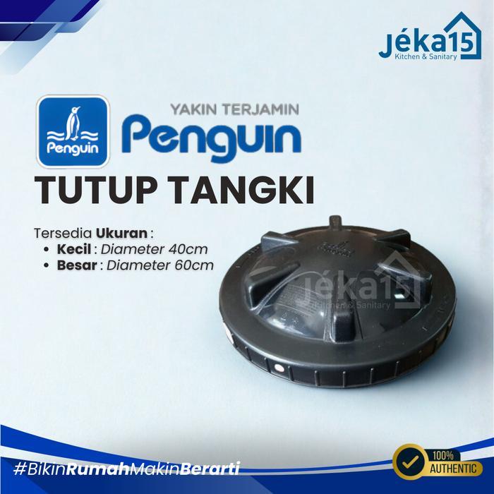 JEKA15 - TUTUP TOREN PENGUIN | TUTUP TANGKI AIR | TUTUP TANDON Water - Kecil