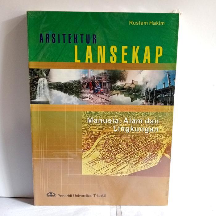 Arsitektur Lansekap. Rustam Hakim. Buku Baru Trisakti.