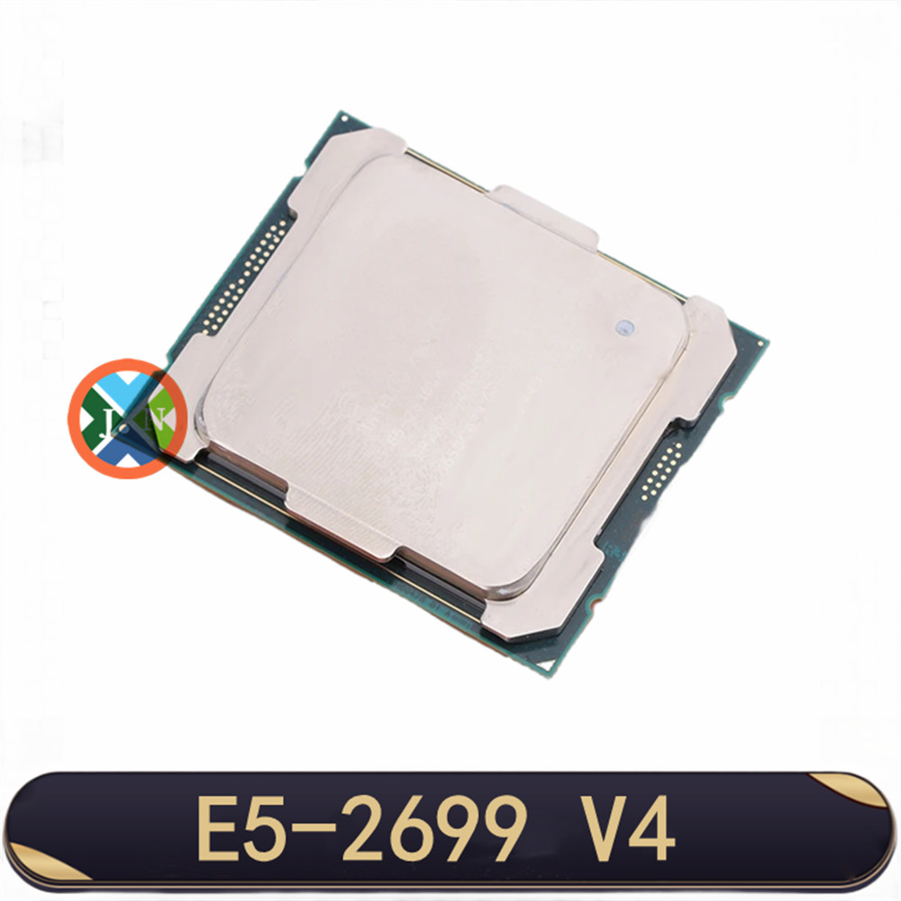 Xeon CPU E5-2699V4  2.20GHz 22-Cores 55M LGA2011-3 E5-2699 V4 processor E5 2699V4  E5 2699 V4