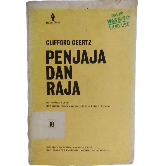 Clifford Geertz Penjaja dan Raja: Perubahan Sosial dan Modernisasi Ekonomi di Dua Kota Indonesia Buk