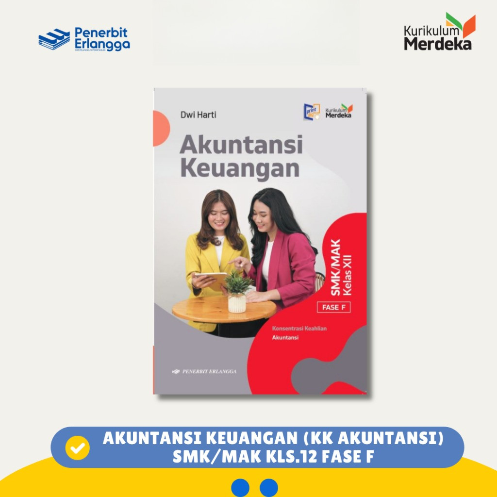 [Erlangga ] Akuntansi Keuangan (Kk Akuntansi) Smk/Mak Kelas 12 Fase F - Kurikulum Merdeka