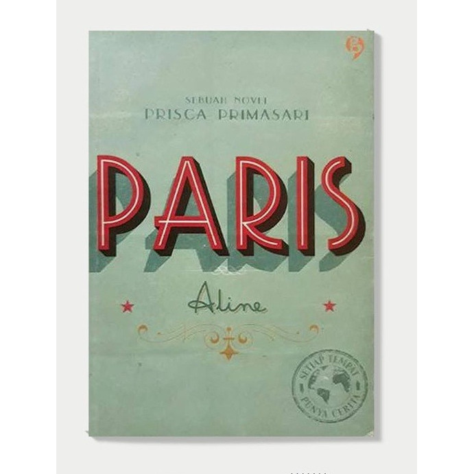 Novel Setiap Tempat Punya Cerita : Paris - Prisca Primasari - gagasmedia - Original