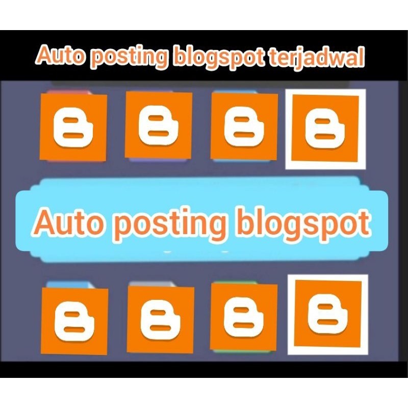 tool auto posting blogspot terjadwal