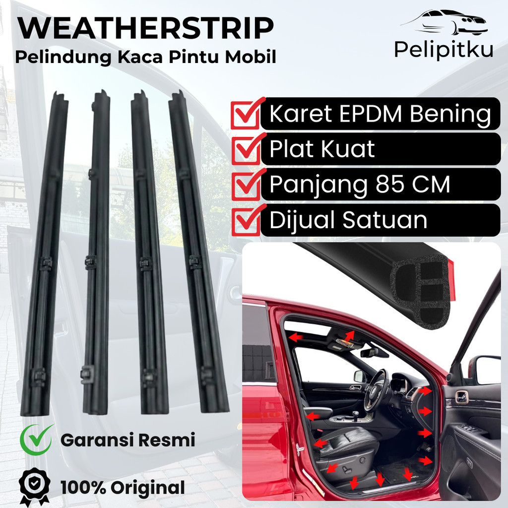 WEATHERSTIP PELINDUNG KACA PINTU MOBIL UNIVERSAL PELIPIT KACA UNIVERSAL