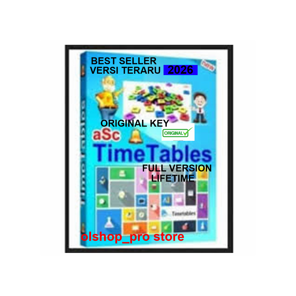 aSc TimeTables 2026 Original Key / ASC TimeTables Lisensi Original Lifetime Software Membuat Jadwal 