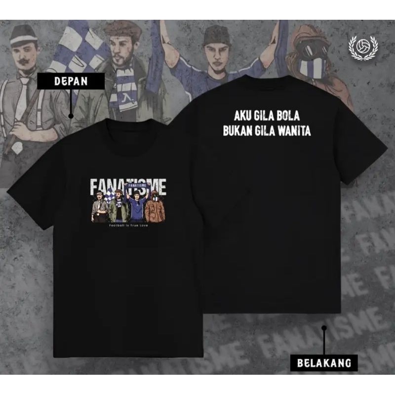 Kaos Fanatisme Football AKU GILA BOLA BUKAN GILA WANITA
