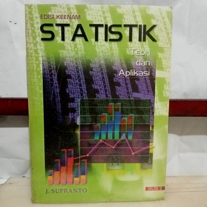 Statistik Teori dan Aplikasi. Edisi 6 J. Supranto Original