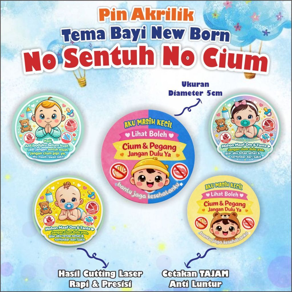 (BISA BIJIAN, BISA CUSTOME) Pin Bayi Newborn No Cium No Sentuh / Pin Akrilik / bros custom bayi / Ak