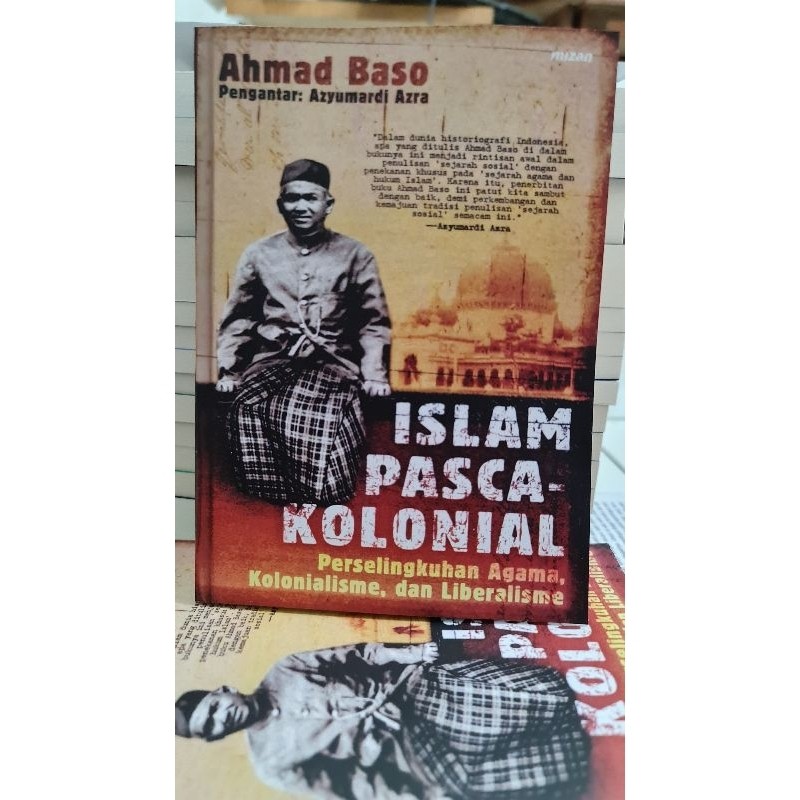 ISLAM PASCA KOLONIAL - Ahmad Baso