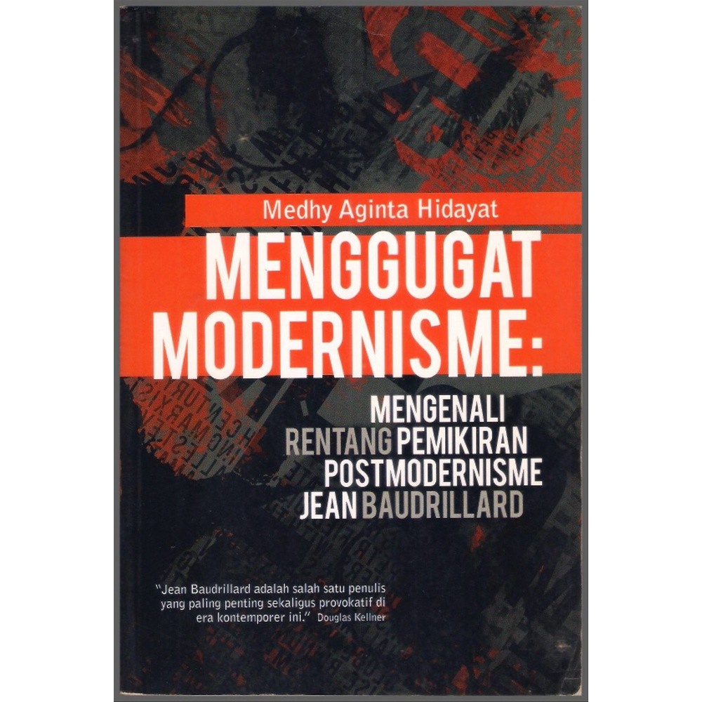 Menggugat Modernisme Mengenali Rentang Pemikiran Post Modernisme - Medhy Aginta Hidayat