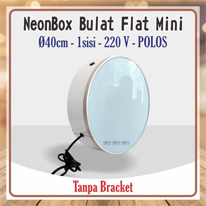 Neon Box Bulat Mini 40cm 1sisi POLOS Tanpa Bracket (RAC80-FF40-1s)