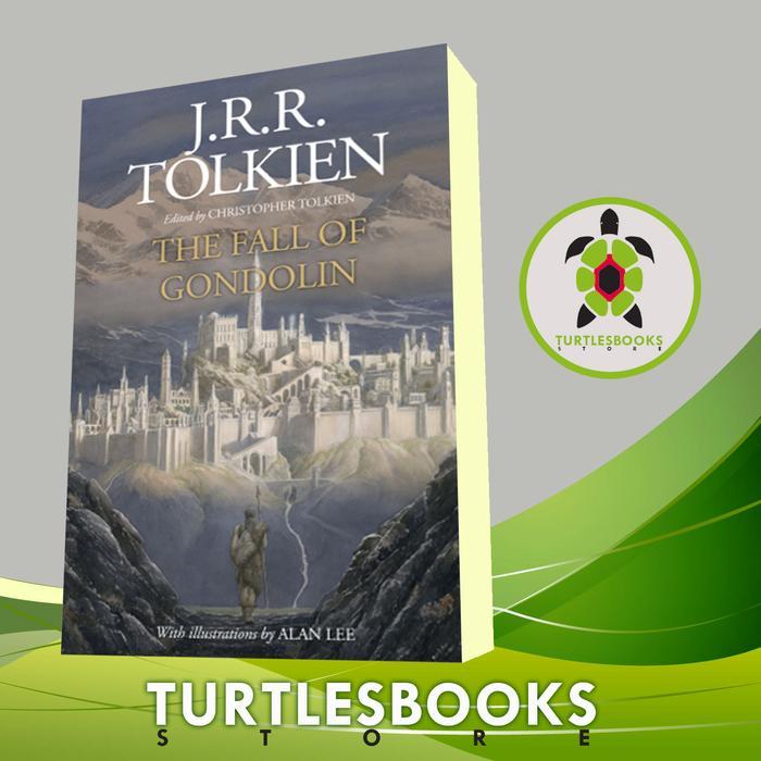 The Fall of Gondolin J. R. R. Tolkien, Christopher Tolkien