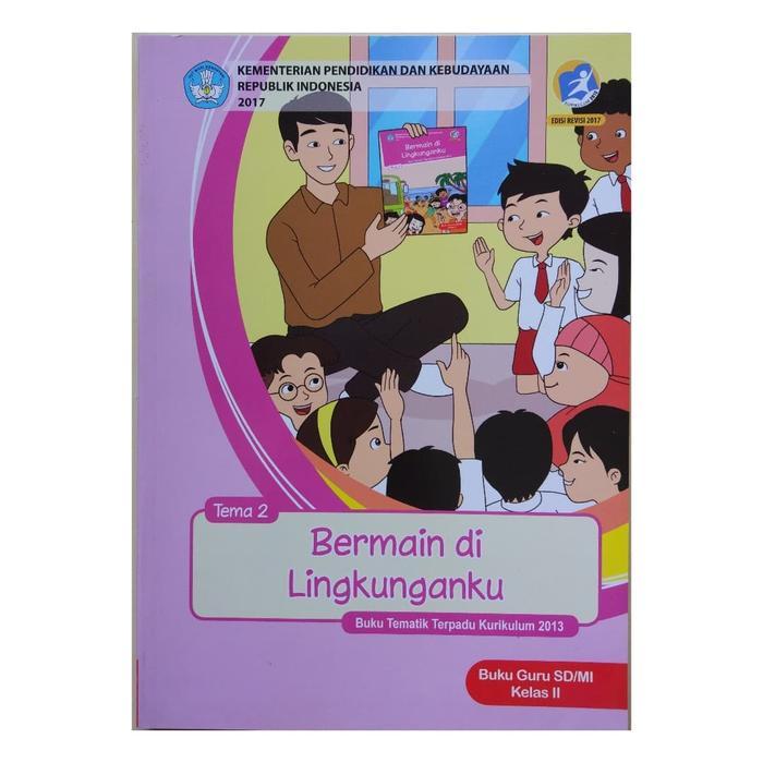 Buku Guru Tematik Kelas 2 SD kurikulum 2013 edisi revisi - tema 2