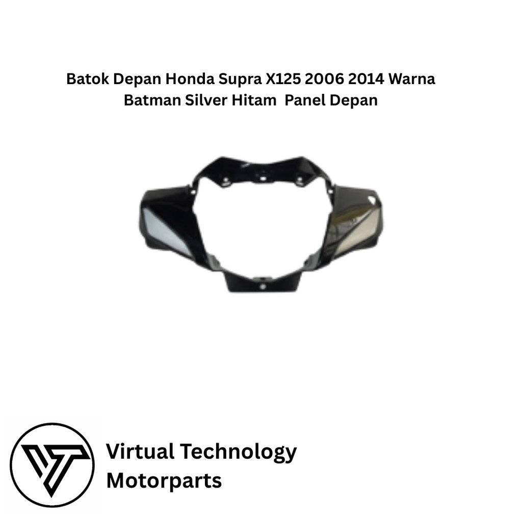 Batok Depan Honda Supra X125 2006 2014 Warna Batman Silver Hitam  Panel Depan