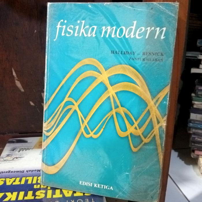 Fisika Modern. Edisi 3. Halliday Resnick. Original lawas