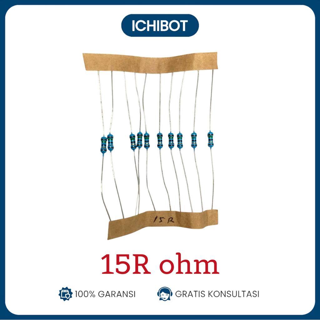 10x 15 Ohm 15 Resistor 1/4 Watt 1% 0.25W Metal film